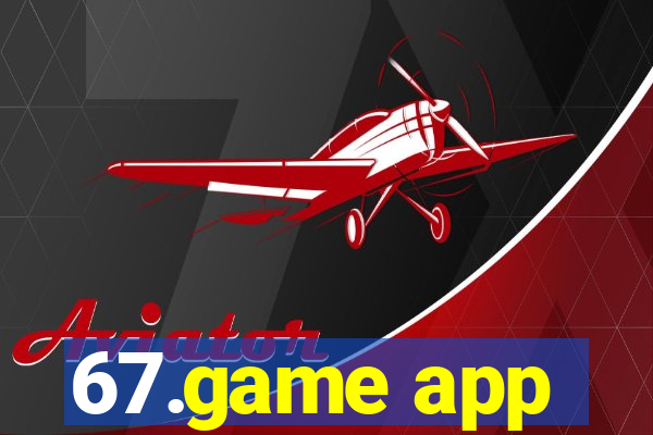 67.game app